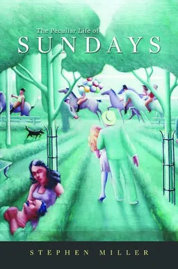 עטיפת הספר The Peculiar Life of Sundays מאת Stephen Miller