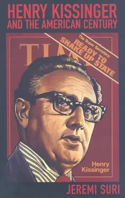 Henry Kissinger and the American Century