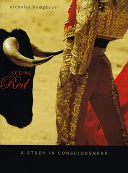 Seeing Red: A Study in Consciousness (Mind/Brain/Behavior Initiative)