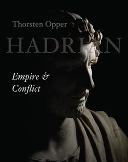Hadrian: Empire and Conflict