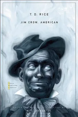 Jim Crow, American: Selected Songs and Plays (The John Harvard Library)