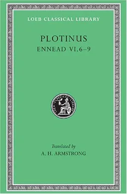 Plotinus: Volume VII, Ennead VI.6-9 (Loeb Classical Library No. 468)