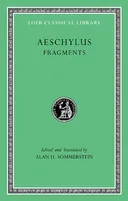 Aeschylus, III, Fragments (Loeb Classical Library No. 505)
