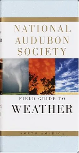 National Audubon Society Field Guide to North American Weather