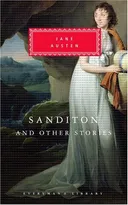 Sanditon and Other Stories (Everyman's Library)
