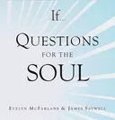 If... Questions for the Soul
