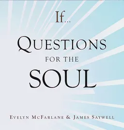 If... Questions for the Soul