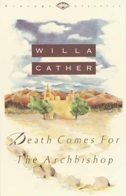 עטיפת הספר Death Comes for the Archbishop (Vintage Classics) מאת Willa Cather