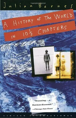 A History of the World in 10 1/2 Chapters