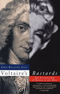 Voltaire's Bastards: The Dictatorship of Reason in the West