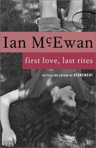 FIRST LOVE LAST RITES