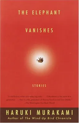 עטיפת הספר The Elephant Vanishes: Stories מאת Haruki Murakami