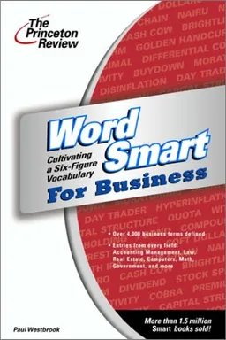 Word Smart for Business: Cultivating a Six-figure Vocabulary (Smart Guides)