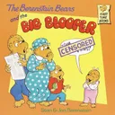 The Berenstain Bears and the Big Blooper (First Time Books(R))