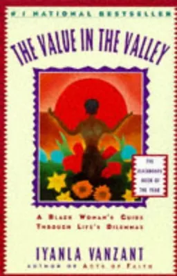 The Value in the Valley: A Black Woman's Guide Through Life's Dilemmas