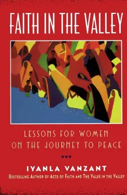 Faith in the Valley: Lessons for Women on the Journey to Peace