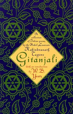 Gitanjali: A Collection of Indian Poems by the Nobel Laureate