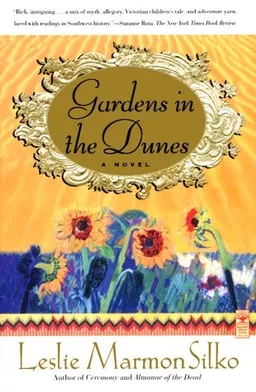 GARDENS IN THE DUNES: A Novel