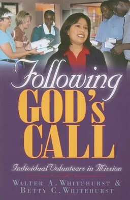 Following God's Call: Individual Volunteers in Mission