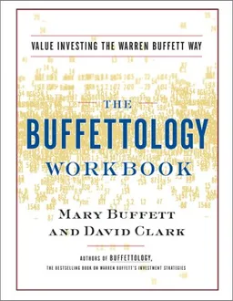 The Buffettology Workbook: Value Investing The Warren Buffett Way