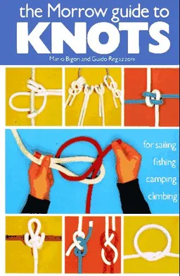 עטיפת הספר The Morrow Guide to Knots מאת Mario Bigon