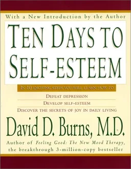 Ten Days to Self-Esteem