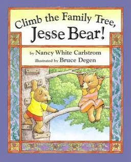 Climb the Family Tree, Jesse Bear! (Jesse Bear Books)