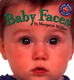 Baby Faces (Miller, Margaret, Look Baby! Books.)