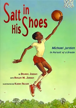 Salt In His Shoes: Michael Jordan in Pursuit of a Dream
