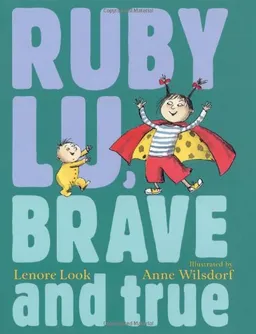 Ruby Lu, Brave and True (Ruby Lu (Hardback))
