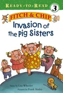 Invasion of the Pig Sisters (Ready-to-Read)
