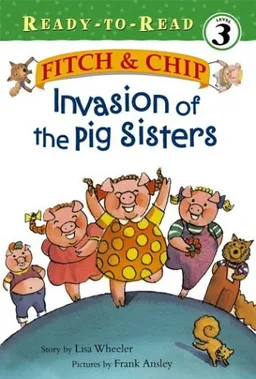 Invasion of the Pig Sisters (Ready-to-Read)