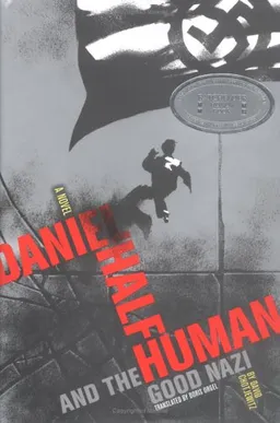 Daniel Half Human: And the Good Nazi (Mildred L Batchelder Honor Book (Awards))