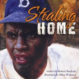 עטיפת הספר Stealing Home: Jackie Robinson: Against the Odds מאת Robert Burleigh
