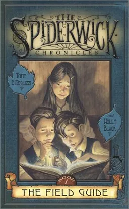 The Field Guide (The Spiderwick Chronicles, Book 1)