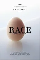 Race: A History Beyond Black and White