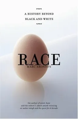 Race: A History Beyond Black and White