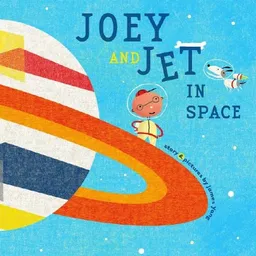 Joey and Jet in Space (Richard Jackson Books (Atheneum Hardcover))
