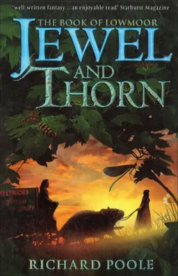 עטיפת הספר Jewel and Thorn (The Book of Lowmoor series) מאת Richard Poole