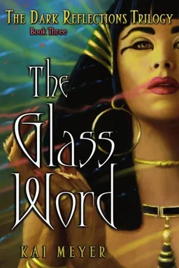 The Glass Word (The Dark Reflections Trilogy)