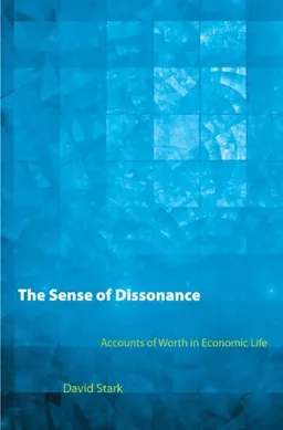 The Sense of Dissonance: Accounts of Worth in Economic Life