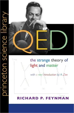 QED: The Strange Theory of Light and Matter (Princeton Science Library)