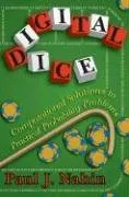 Digital Dice: Computational Solutions to Practical Probability Problems