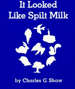 It Looked Like Spilt Milk Board Book