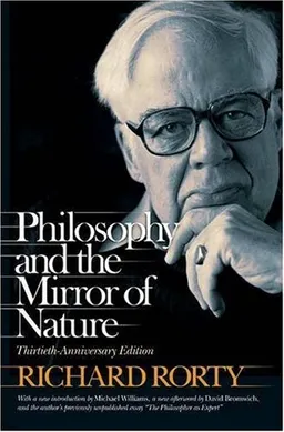 Philosophy and the Mirror of Nature: Thirtieth-Anniversary Edition