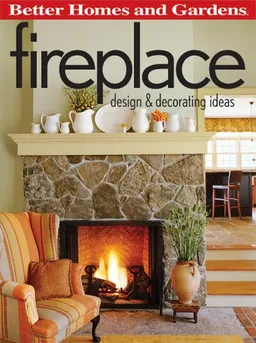 Better Homes and Gardens Fireplace: Design and Decorating Ideas (Better Homes & Gardens Decorating)