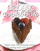 Diabetic Living Cookbook: More Than 150 Delicious Recipes for Eating Well with Diabetes (Better Homes & Gardens Cooking)