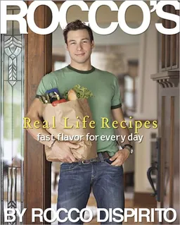 Rocco's Real Life Recipes: Fast Flavor for Everyday