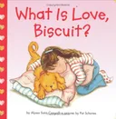 What Is Love, Biscuit?