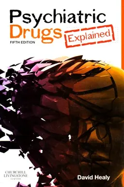 Psychiatric Drugs Explained